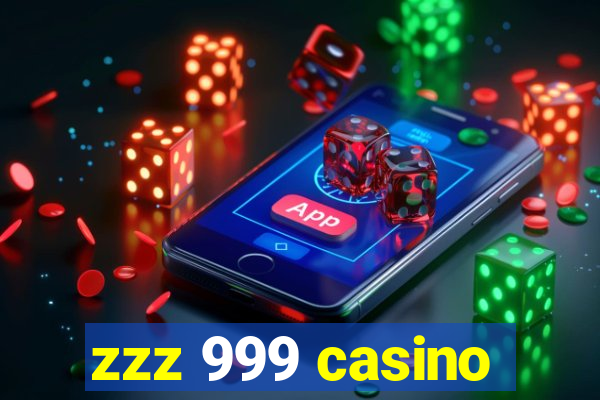 zzz 999 casino