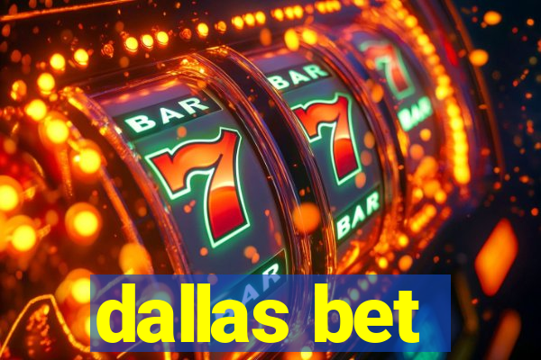 dallas bet