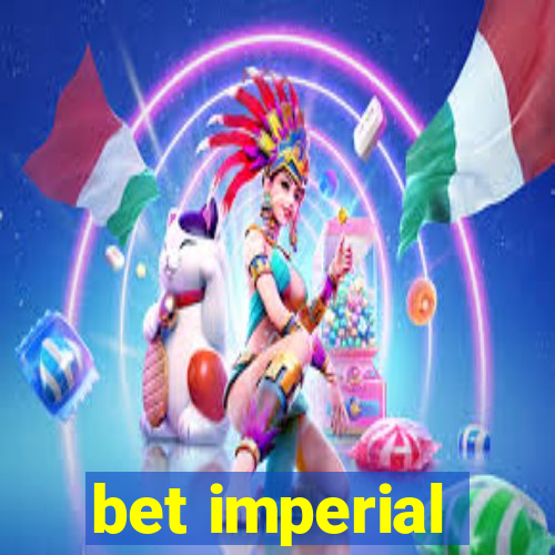 bet imperial