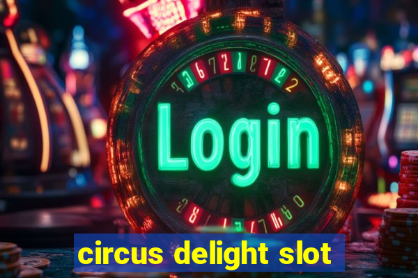 circus delight slot