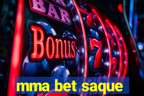 mma bet saque