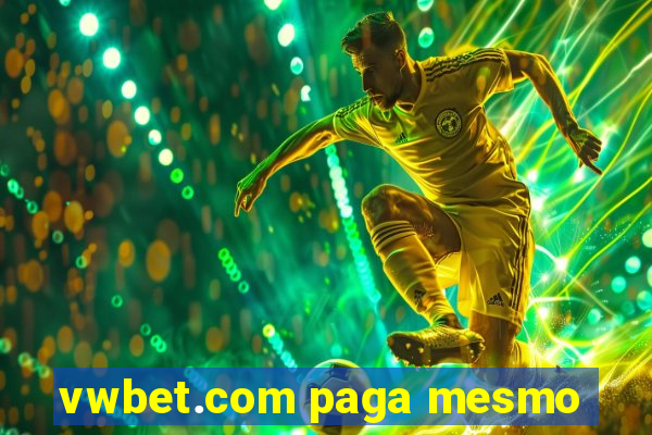 vwbet.com paga mesmo