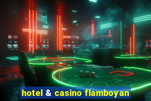 hotel & casino flamboyan