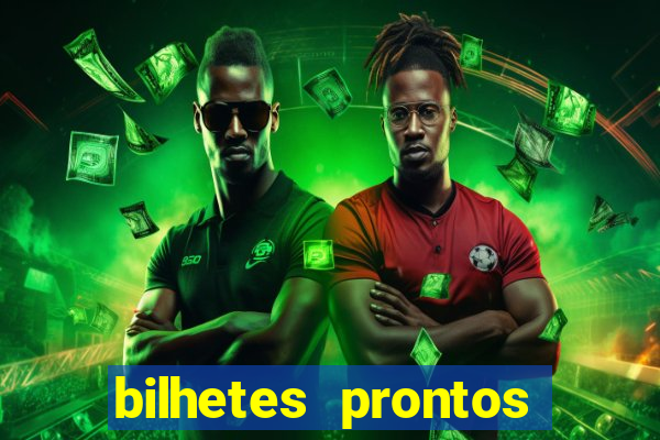 bilhetes prontos futebol para hoje