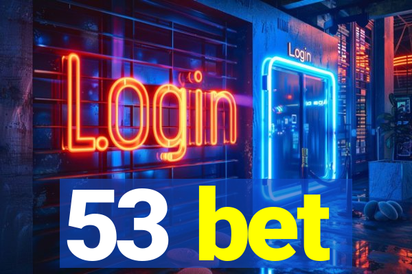 53 bet