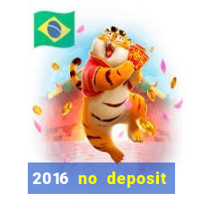 2016 no deposit bonus casinos