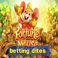 betting dites