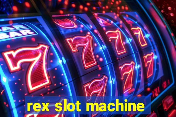 rex slot machine