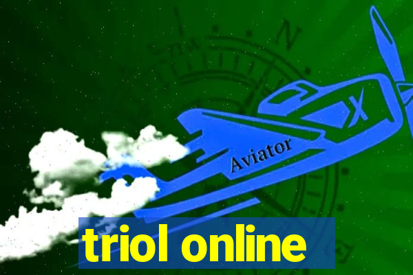 triol online