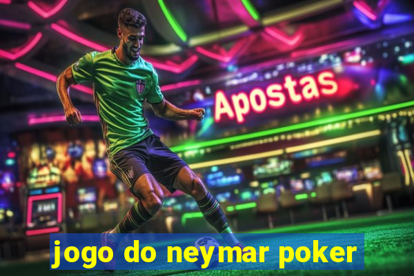 jogo do neymar poker