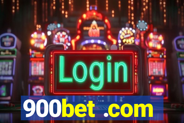 900bet .com