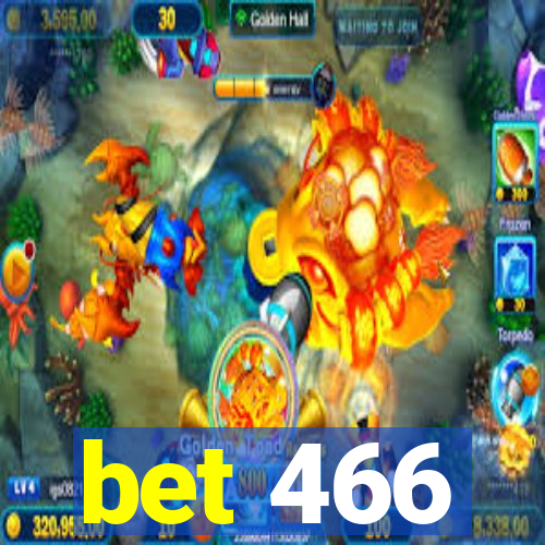 bet 466