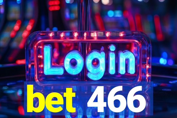 bet 466