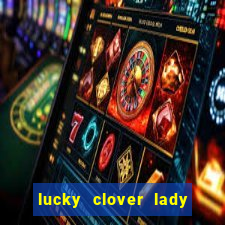 lucky clover lady pg slot demo