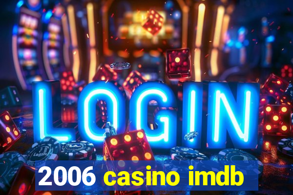 2006 casino imdb