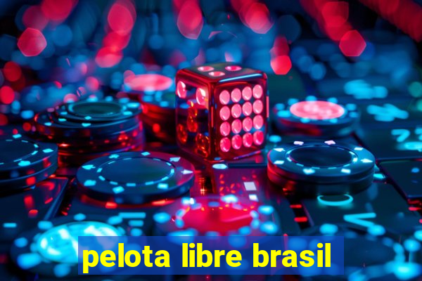 pelota libre brasil