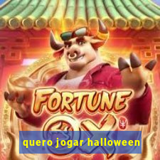 quero jogar halloween