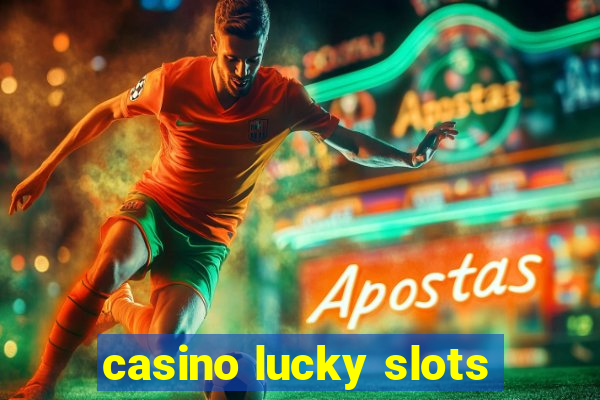 casino lucky slots