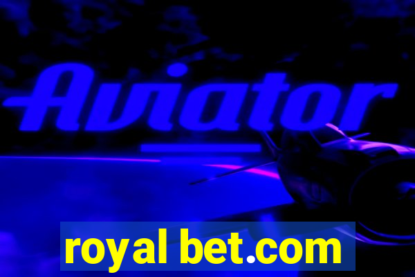 royal bet.com