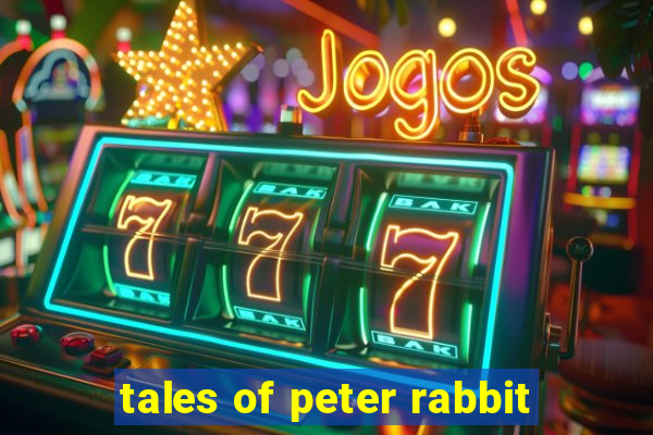 tales of peter rabbit