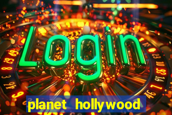 planet hollywood resort & casino in las vegas