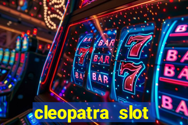 cleopatra slot machines free