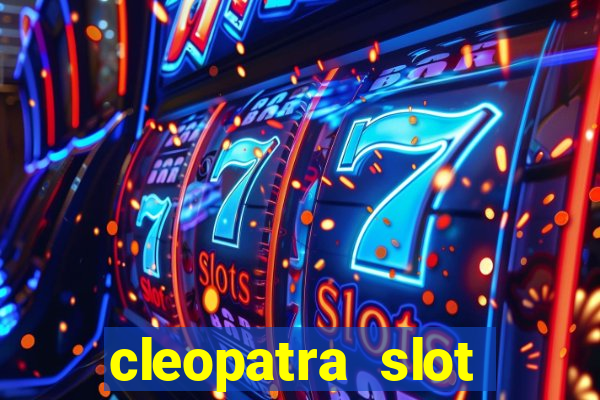 cleopatra slot machines free