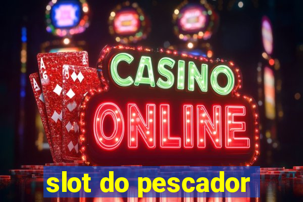 slot do pescador