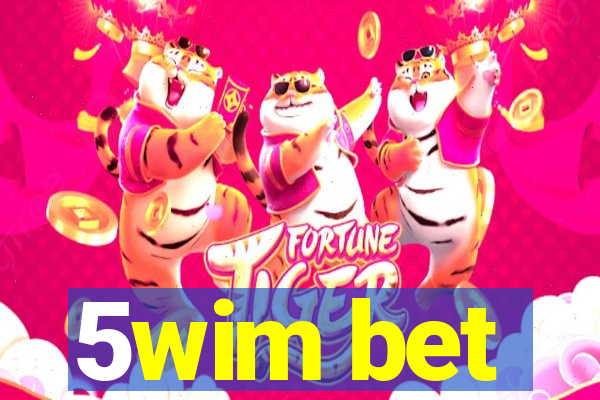 5wim bet