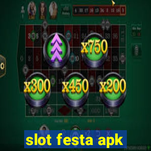 slot festa apk