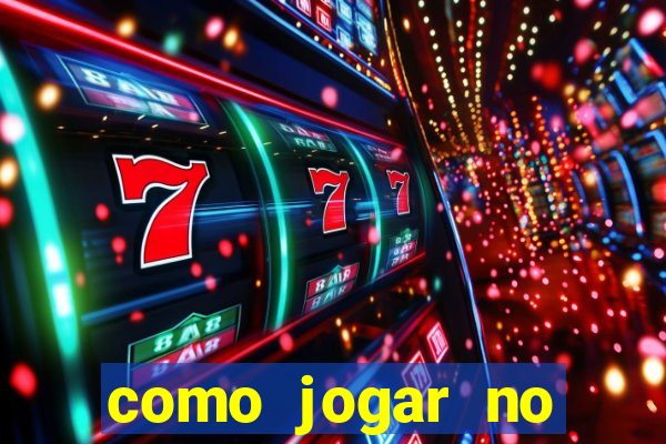 como jogar no tigre e ganhar