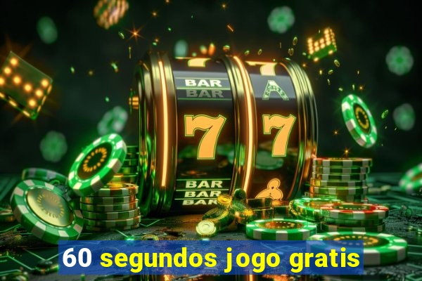 60 segundos jogo gratis