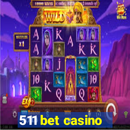 511 bet casino