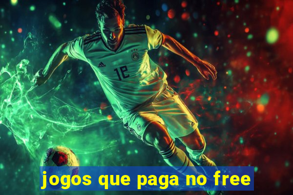 jogos que paga no free