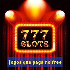 jogos que paga no free