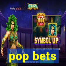 pop bets