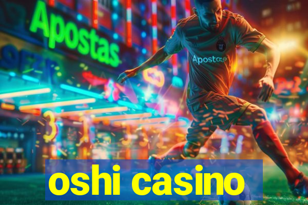 oshi casino