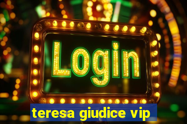 teresa giudice vip