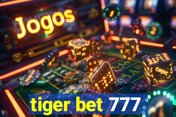 tiger bet 777