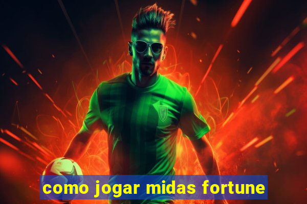 como jogar midas fortune