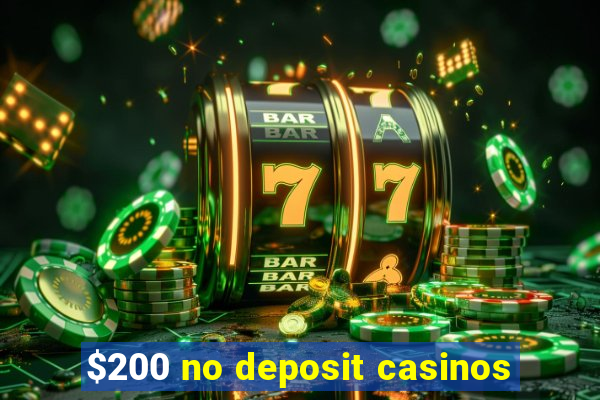 $200 no deposit casinos