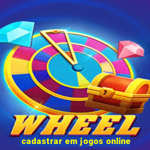 cadastrar em jogos online