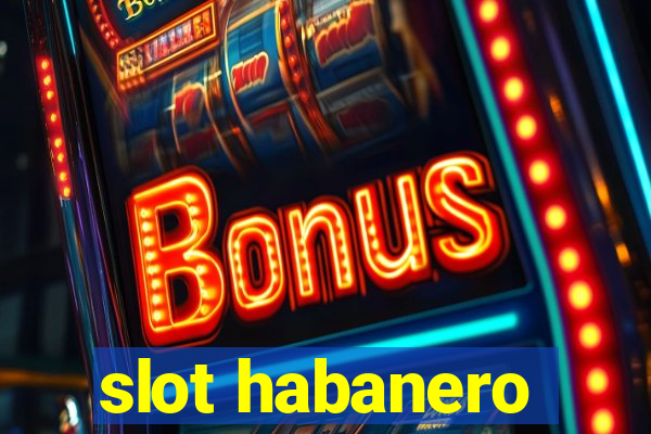 slot habanero