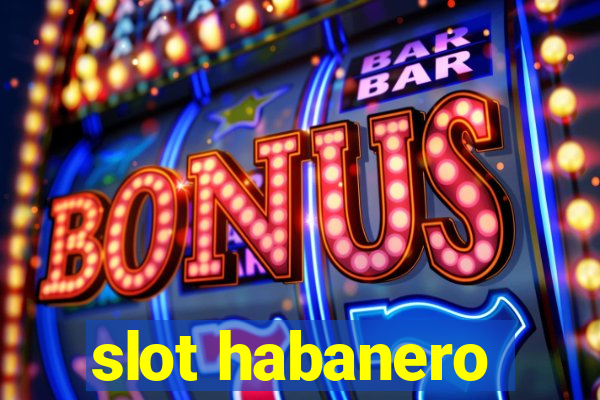 slot habanero