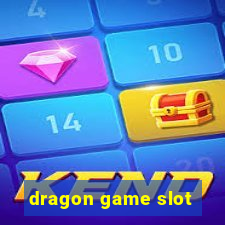 dragon game slot