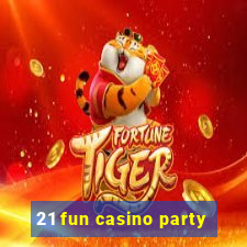 21 fun casino party