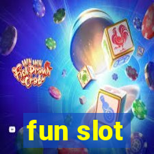 fun slot