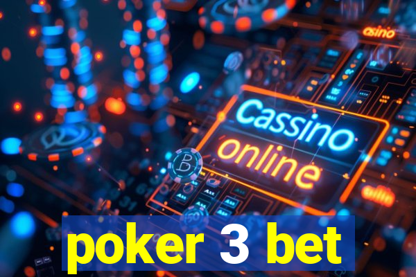 poker 3 bet