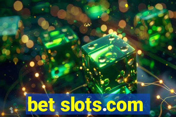 bet slots.com