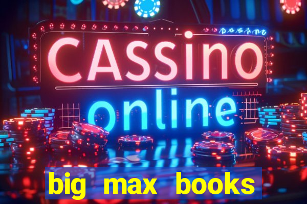 big max books unlimited slot